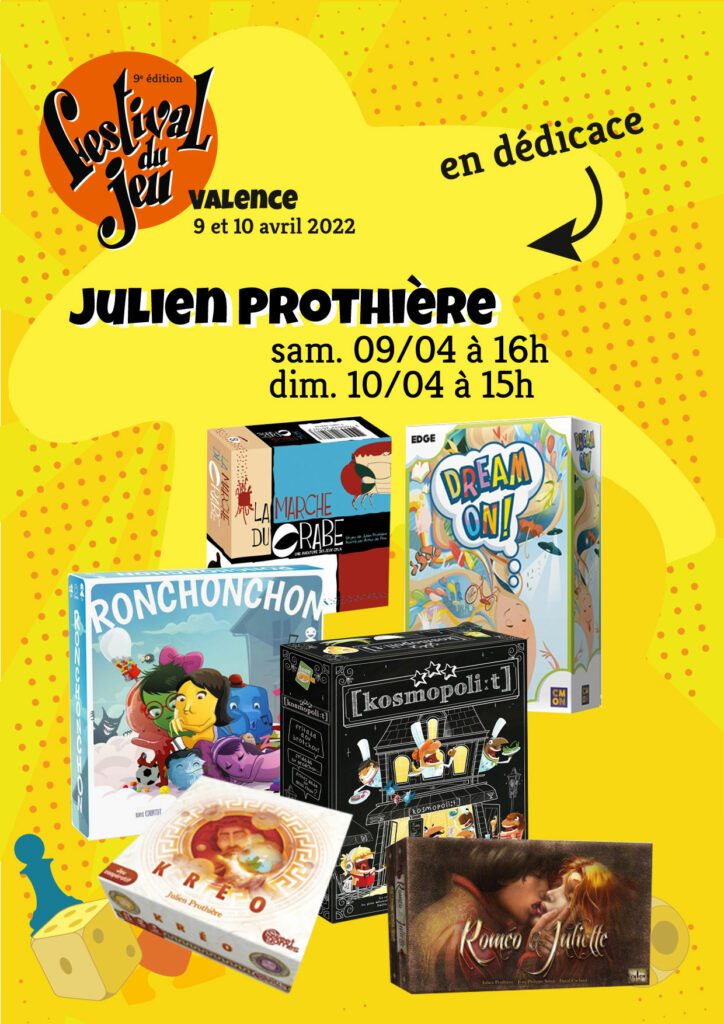 Julien Prothière en dédicace au Festival du jeu de Valence 9 et 10 avril 2022 au Palais des Expositions samedi 14h - 20h et dimanche 10h - 19h