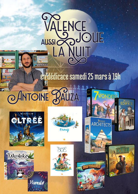 dédicace Antoine Bauza à Valence joue aussi la nuit samedi 25 mars 2023 à 19h