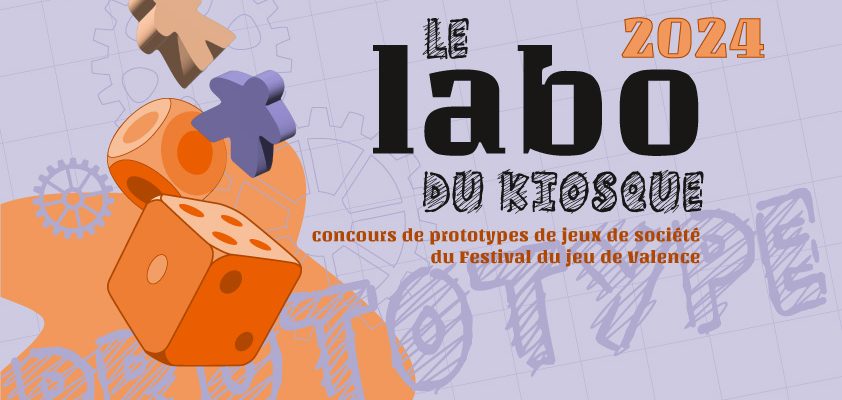 Le Labo du kiosque, concours de prototypes de jeux de société de Valence, en partenariat avec le FIJ de Cannes
