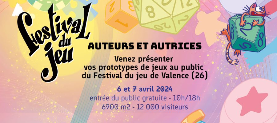 Auteurs et autrices 10e édition du Festival du jeu de Valence 6 et 7 avril 2024, jeux de société, jeux de rôles, retrogaming, Escape Game, figurines, cartes