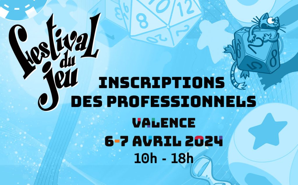 Lien vers les inscriptions des professionnels au 10e Festival du jeu de Valence 2024