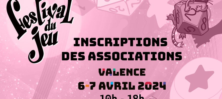 associations : inscriptions au 10e édition du Festival du jeu de Valence 6 et 7 avril 2024