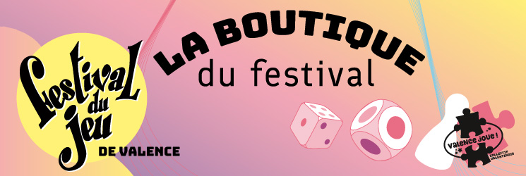 bandeau de la boutique du festival du jeu de Valence