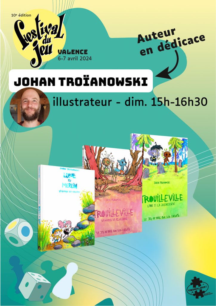 Johan Troianowski en dédicace au Festival du jeu de Valence 6 et 7 avril 2024 au Palais des Expositions samedi