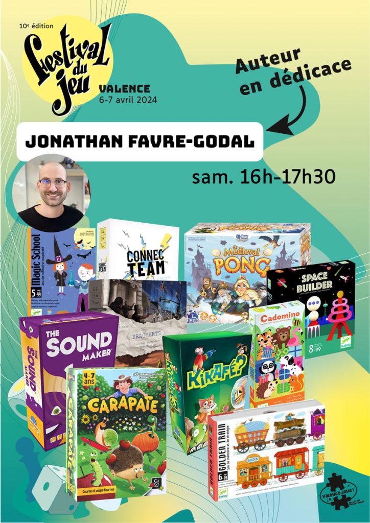 Jonathan Favre Godal en dédicace au Festival du jeu de Valence 6 et 7 avril 2024 au Palais des Expositions samedi 14h - 20h et dimanche 10h - 19h