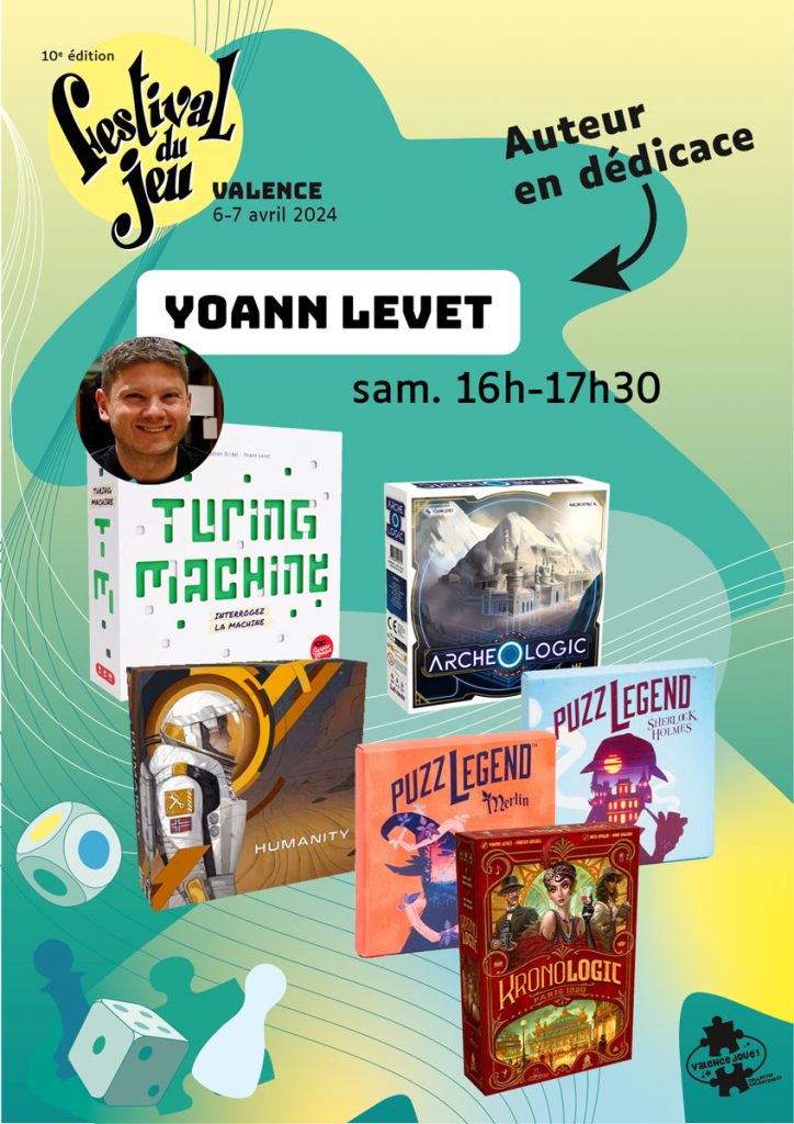 Yoann Levet en dédicace au Festival du jeu de Valence 6 et 7 avril 2024 au Palais des Expositions samedi 14h - 20h et dimanche 10h - 19h